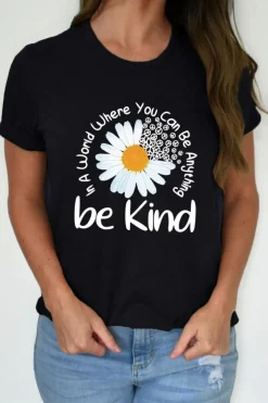 Clearance Dear-Lover be kind Daisy Slogan Print Crewneck Casual Tee Black