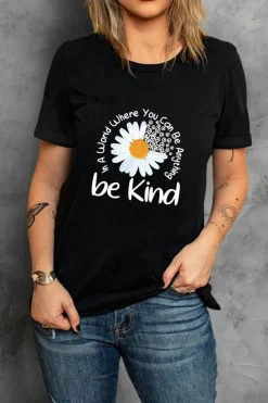 Clearance Dear-Lover be kind Daisy Slogan Print Crewneck Casual Tee Black
