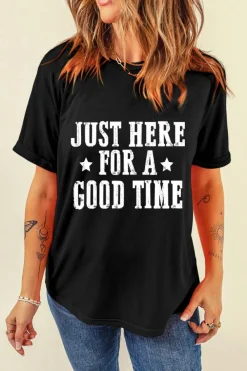 Best Dear-Lover Just Here For A Good Time Graphic Round Neck T Shirt Black