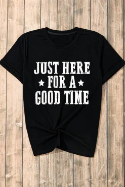 Best Dear-Lover Just Here For A Good Time Graphic Round Neck T Shirt Black