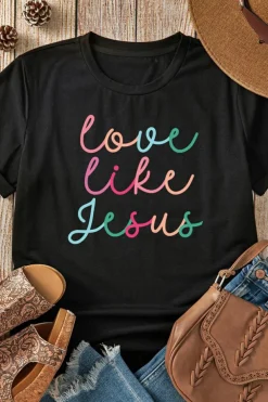 New Dear-Lover Love Like Jesus Crew Neck Graphic Tee Black