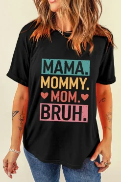 Clearance Dear-Lover MAMA MOMMY MOM BRUH Graphic Tee Black