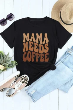 New Dear-Lover MAMA NEEDS COFFEE Graphic T Shirt Black
