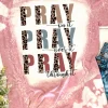 Best Dear-Lover PRAY Graphic Tie Dye Tee Pink
