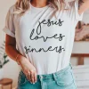 Sale Dear-Lover Jesus Loves Sinners Funny Belief T Shirt White