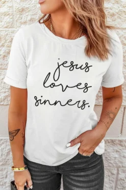 Sale Dear-Lover Jesus Loves Sinners Funny Belief T Shirt White