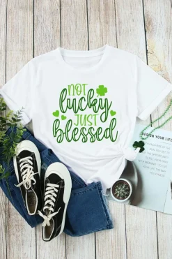 Fashion Dear-Lover St Patricks Not Luck Just Blessed Graphic T-shirt White